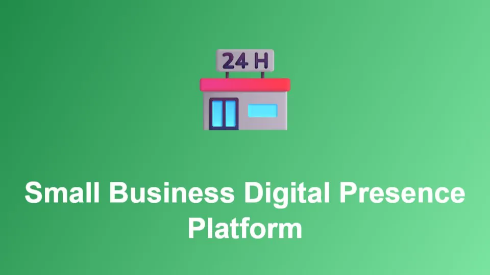 Small Business Digital Presence Platform
